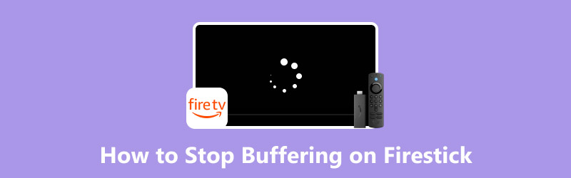 How to Stop Buffering on Firestick
