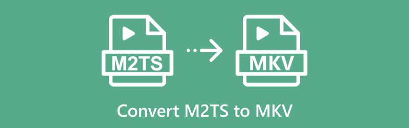 Convert M2TS to MKV