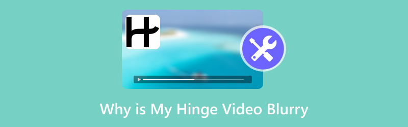 Why Is My Hinge Video Blurry