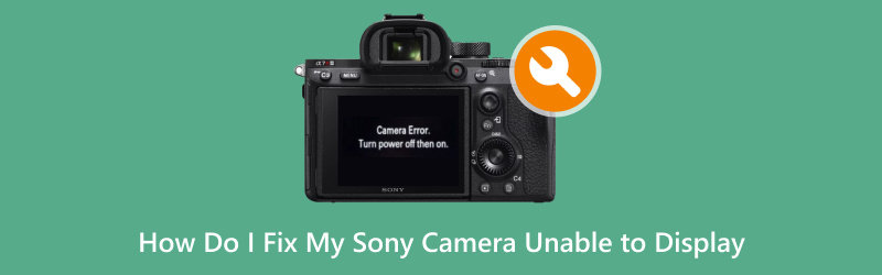 How Do I Fix My Sony Camera Unable to Display